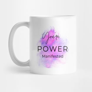 You're Power Manifested Mug